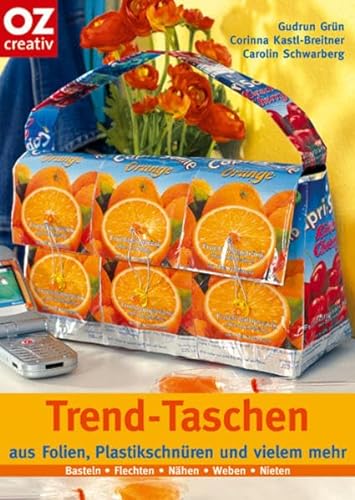 Stock image for Trend-Taschen aus Folien, Plastikschnren und vielem mehr for sale by medimops