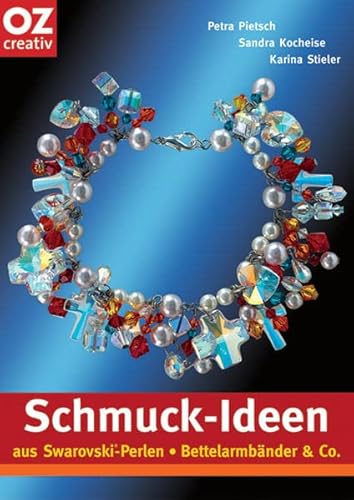 9783898587587: Schmuck-Ideen aus Swarovski-Perlen. Bettelarmbnder & Co