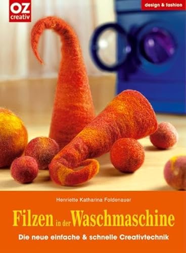 Beispielbild fr Filzen in der Waschmaschine: Die neue einfache & schnelle Creativtechnik zum Verkauf von Ammareal