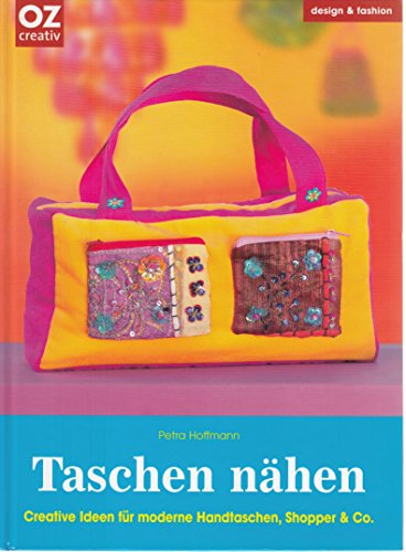 Beispielbild fr Taschen nhen. Design & fashion: Creative Ideen fr moderne Handtaschen, Shopper & Co zum Verkauf von medimops