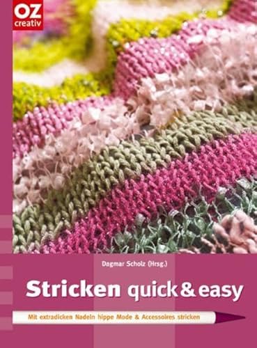 Beispielbild fr Stricken quick & easy. Mit extradicken Nadeln hippe Mode & Accessoires stricken zum Verkauf von medimops