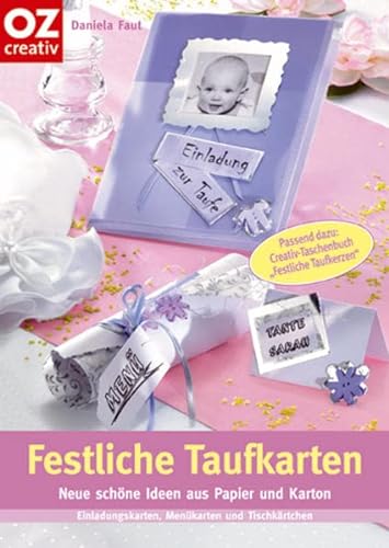 Stock image for Festliche Taufkarten. Einladungskarten, Menkarten und Tischkrtchen for sale by medimops