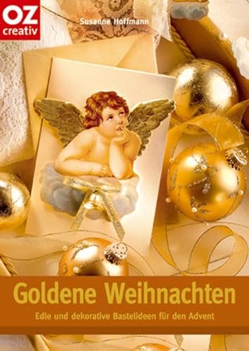 9783898589482: Goldene Weihnachten: Edle und dekorative Bastelideen fr den Advent