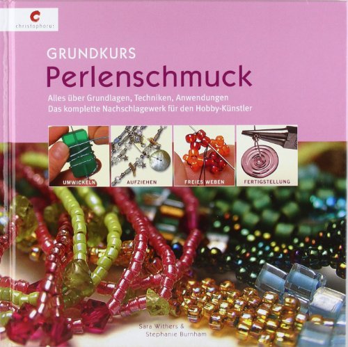 Imagen de archivo de Grundkurs Perlenschmuck. Alles ber Grundlagen, Techniken, Anwendungen a la venta por medimops