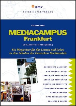 Beispielbild fr Mediacampus Frankfurt: Ein Wegweiser fr das Lernen und Leben in den Schulen des Deutschen Buchhandels Literatur Fantasy Science Fiction Sozialwissenschaften Kommunikation Medien Buchhandel Bibliothekswesen Ausbildung Buchhandlungen Buchhndler Buchhandlung Buchhandel Buchhndlerin Frankfurt a. M. FhrerAnnette Sievers Sie werden demnchst in Frankfurt-Seckbach die Schulbank drcken? In unserem neuen Reisefhrer haben die Buchhndlerschler zusammengestellt, was Sie whrend Ihres Aufenthaltes alles erwarten wird. Von Anreise ber Unterbringung, bis hin zu den Dozenten. Ausgestattet mit Karten zu Frankfurt, dem Campus und zur S- und U-Bahn ist der Reisefhrer ein unersetzlicher Freund und Begleiter!Der Mediacampus rsp. die Buchhndlerschule in Frankfurt-Seckbach ist fr all jene, die dort zum ersten Mal einen Kursus besuchen, ein Reiseziel mit vielen Unbekannten. Was muss ich mitnehmen? Wie sind die Lehrer und was erwartet mich im Unterricht? Was kann ich in meiner Freizeit unternehmen? zum Verkauf von BUCHSERVICE / ANTIQUARIAT Lars Lutzer