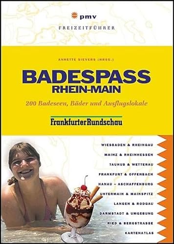 Stock image for Badespa Rhein-Main: 200 Seen, Schwimmbder und Ausflugslokale for sale by medimops