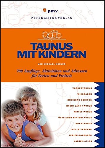 Beispielbild fr Taunus mit Kindern: 700 Ausflge, Aktivitten und Adressen fr Ferien und Freizeit zum Verkauf von medimops