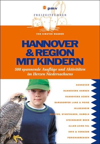 Beispielbild fr Hannover & Region mit Kindern: 400 spannende Ausflge und Aktivitten im Herzen Niedersachsens zum Verkauf von medimops