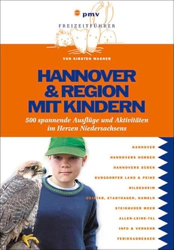 Stock image for Hannover & Region mit Kindern: 400 spannende Ausflge und Aktivitten im Herzen Niedersachsens for sale by medimops