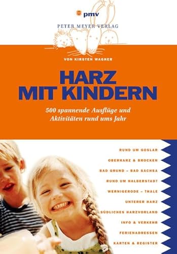 9783898594196: Harz mit Kindern: 500 spannende Ausflge und Aktivitten rund ums Jahr