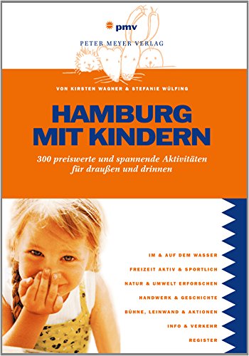 Stock image for Hamburg mit Kindern: 300 preiswerte und spannende Aktivitten fr drauen und drinnen for sale by medimops