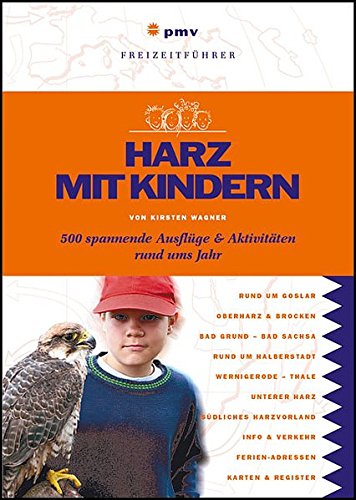 Beispielbild fr Harz mit Kindern. 500 spannende Ausflge und Aktivitten rund ums Jahr zum Verkauf von medimops