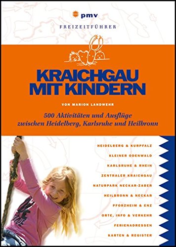 9783898594264: Kraichgau mit Kindern: 500 Aktivitten und Ausflge zwischen Heidelberg, Karlsruhe und Heilbronn