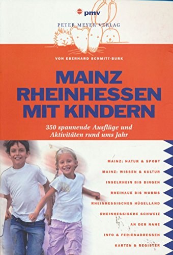 9783898594417: Mainz Rheinhessen mit Kindern: 350 Ausflge & Aktivitten rund ums Jahr