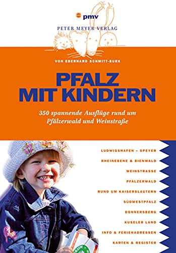 Beispielbild fr Pfalz mit Kindern: 350 spannende Ausflge rund um Pflzerwald und Weinstrae zum Verkauf von medimops
