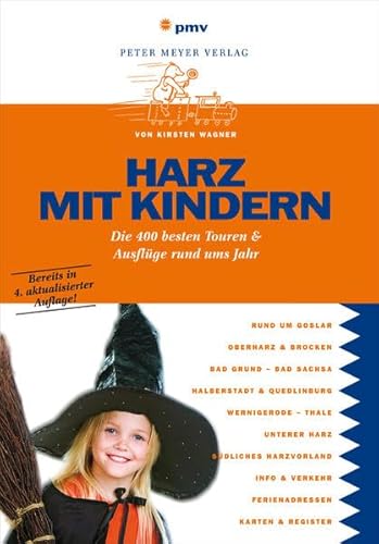 Stock image for Harz mit Kindern: Die 400 besten Touren & Ausflge rund ums Jahr for sale by medimops