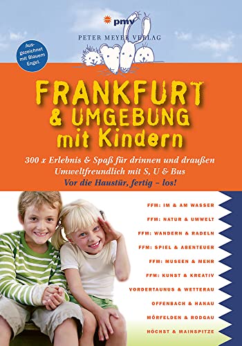 9783898594660: Frankfurt & Umgebung mit Kindern: 300 x Erlebnis & Spa fr drinnen und drauen
