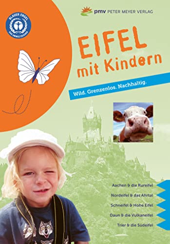 Stock image for Eifel mit Kindern: Wild. Grenzenlos. Nachhaltig. (Freizeifhrer mit Kindern) for sale by medimops