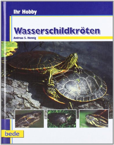 Wasserschildkröten. Andreas S. Hennig. - Hennig, Andreas S.