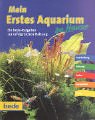 Mein erstes Aquarium zu Hause. (9783898600309) by Bernd Degen