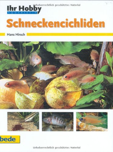 Schneckencichliden, Ihr Hobby - Hans Hirsch