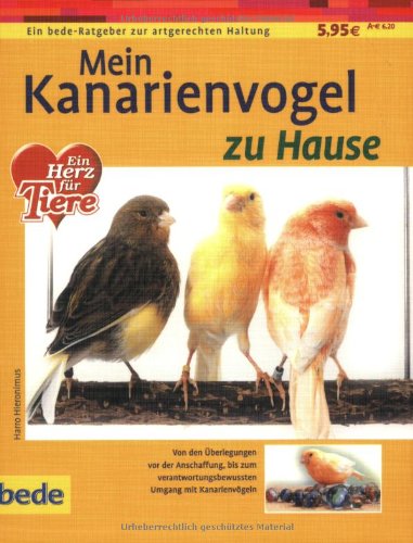 Stock image for Kanarienvogel, zu Hause: Ein bede-Ratgeber zur artgerechten Haltung for sale by medimops