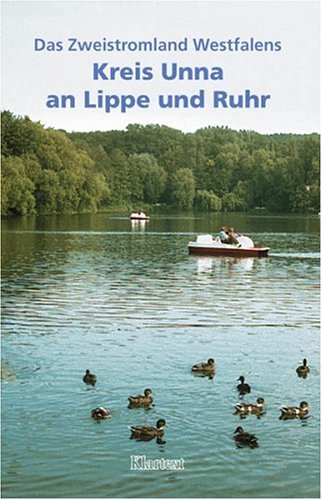 Stock image for Das Zweistromland Westfalens - Kreis Unna an Lippe und Ruhr for sale by DER COMICWURM - Ralf Heinig
