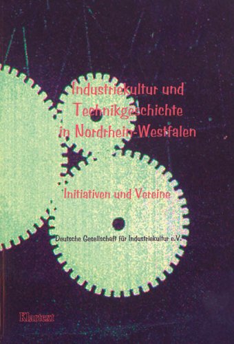 9783898610599: Industriekultur und Technikgeschichte in Nordrhein-Westfalen - Initiativen und Vereine: Initiativen und Vereine