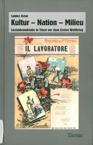 9783898611169: Kultur - Nation - Milieu: Sozialdemokratie in Triest vor dem Ersten Weltkrieg