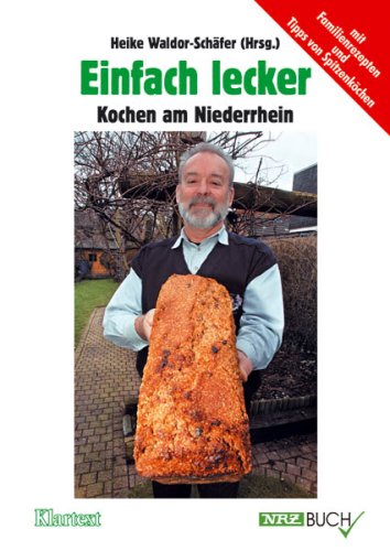 Einfach lecker: Kochen am Niederrhein - Waldor-Schäfer, Heike (Hrsg.)