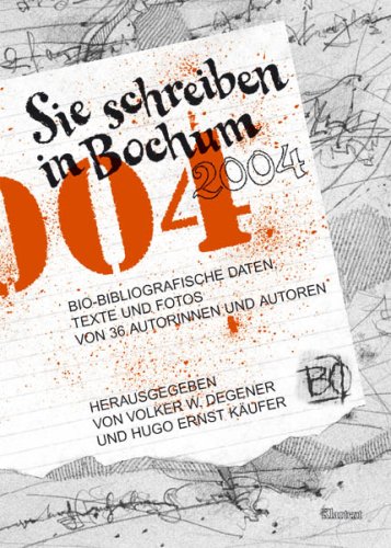 Sie schreiben in Bochum. Bio-Bibliographische Daten, Texte und Fotos von 36 Autorinnen und Autoren.