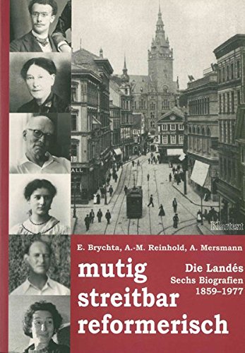 Beispielbild fr Mutig, streitbar, reformerisch. Die Lands - Sechs Biografien 1859 - 1977. zum Verkauf von Worpsweder Antiquariat
