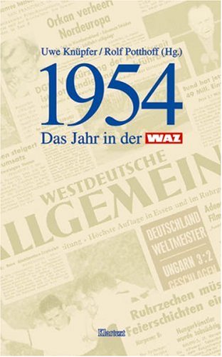 Beispielbild fr 1954. Das Jahr in der WAZ. zum Verkauf von Wonder Book