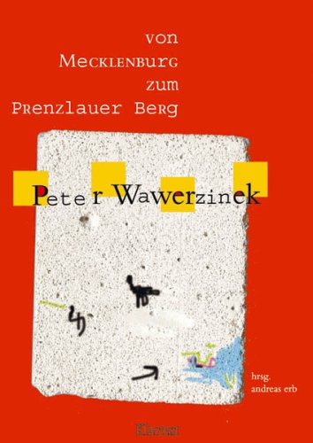 9783898613439: Von Mecklenburg zum Prenzlauerberg. Peter Wawerzinek