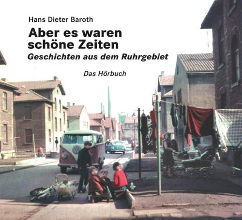 Stock image for Aber es waren schne Zeiten. CD. . Geschichten aus dem Ruhrgebiet for sale by medimops