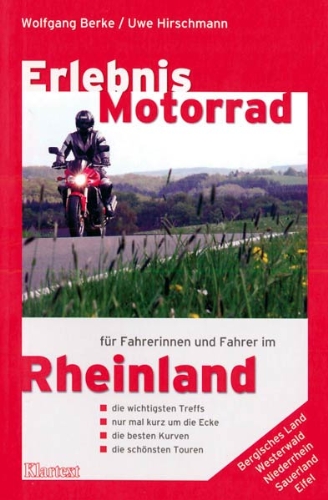 Erlebnis Motorrad: Rheinland (zudem Bergisches Land, Eifel, Wersterwald, Niederrhein, Sauerland) + Berke, Wolfgang und Uwe Hirschmann, 2003, Erlebnis Motorrad. Ruhrgebiet (2 BÜCHER) - Berke, Wolfgang Hirschmann, Uwe