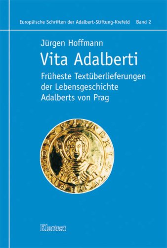 Imagen de archivo de Vita Adalberti. Frheste Textberlieferungen der Lebensgeschichte Adalberts von Prag. a la venta por Antiquariat & Verlag Jenior