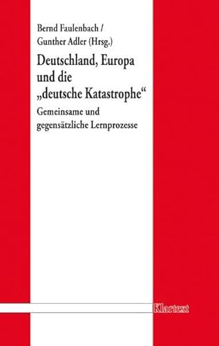Stock image for Deutschland, Europa und die " deutsche Katastrophe 1" Gemeinsame und gegenstzliche Lernprozesse for sale by Kultgut