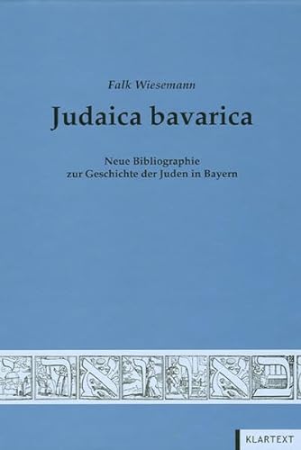 Judaica bavarica: Neue Bibliographie zur Geschichte der Juden in Bayern (9783898616546) by Wiesemann, Falk