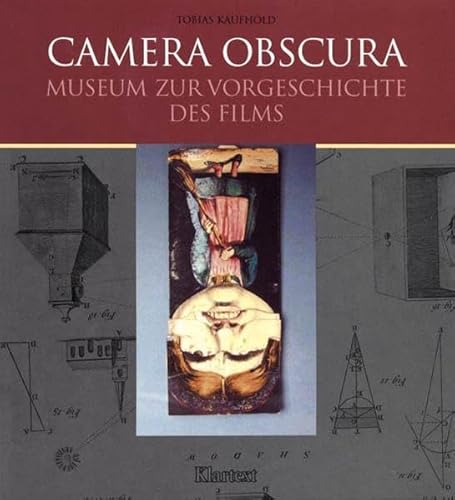 Camera Obscura, Museum zur Vorgeschichte des Films. [Hrsg. MST, Mülheimer Stadtmarketing und Tourismus GmbH]. - Kaufhold, Tobias