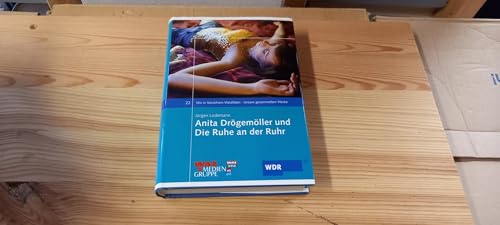 Beispielbild fr Wir in Nordrhein-Westfalen 22. Anita Drgemller und Die Ruhe an der Ruhr: Unsere gesammelten Werke zum Verkauf von Ammareal