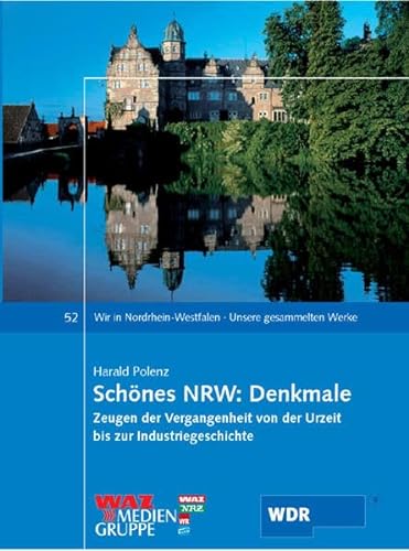 Stock image for Schnes NRW: Denkmale: Zeugen der Vergangenheit von der Urzeit bis zur Industriegeschichte for sale by medimops