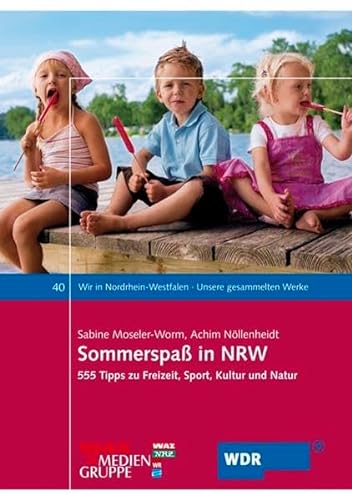 Stock image for Sommerspa in NRW: 555 Tipps zu Freizeit, Sport, Kultur und Natur for sale by medimops