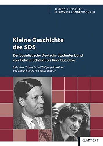 Kleine Geschichte des SDS: Der Sozialistische Deutsche Studentenbund von Helmut Schmidt bis Rudi Dutschke. - Fichter, Tilman P. und Siegward Lönnendonker