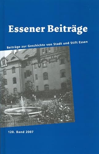 Imagen de archivo de Essener Beitrge: Beitrge zur Geschichte von Stadt und Stift Essen a la venta por medimops