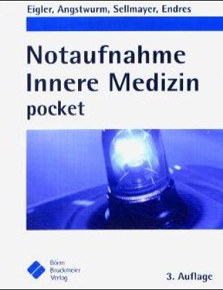 Notaufnahme Innere Medizin pocket - Eigler, Andreas, Angstwurm, Matthias