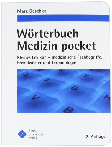 9783898622981: Wrterbuch Medizin pocket: Kleines Lexikon - medizinische Fachbegriffe, Fremdwrter und Terminologie