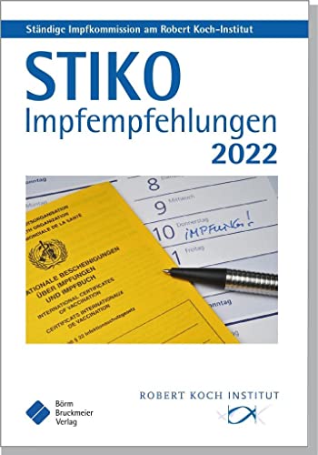 Stock image for STIKO Impfempfehlungen 2022: Empfehlungen der Stndigen Impfkommission (STIKO) beim Robert Koch-Institut (Pocket-Leitlinien / Publikationen von Fachgesellschaften) for sale by medimops