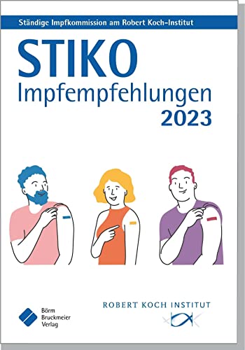 Stock image for STIKO Impfempfehlungen 2023: Empfehlungen der Stndigen Impfkommission (STIKO) beim Robert Koch-Institut (Pocket-Leitlinien / Publikationen von Fachgesellschaften) for sale by medimops