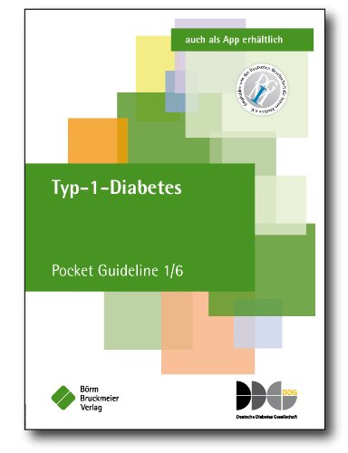 Beispielbild fr Typ-1-Diabetes: Pocket Guideline 1/6, basierend auf Nationalen VersorgungsLeitlinien (NVL) und S3-Leitlinien folgender Gesellschaft: Deutsche Diabetes Gesellschaft (DDG) zum Verkauf von medimops